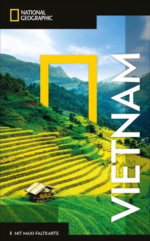 NATIONAL GEOGRAPHIC Reiseführer Vietnam mit Maxi-Faltkarte von LeBoutillier,  Kris, Sullivan,  James