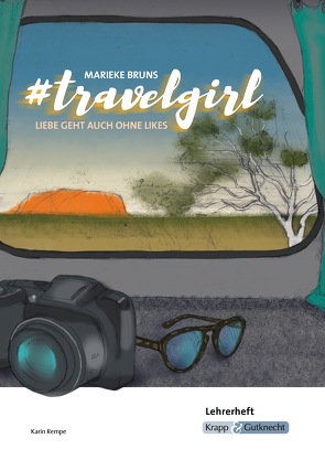 #travelgirl – Marieke Bruns – Lehrerheft von Becker,  Regine, Rempe,  Karin