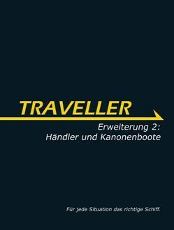 Traveller – Erweiterung 2: Händler und Kanonenboote von Lübke,  Sascha, Steele,  Bryan