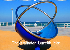 Travemünder Durchblicke (Wandkalender 2022 DIN A2 quer) von Stein,  Brina