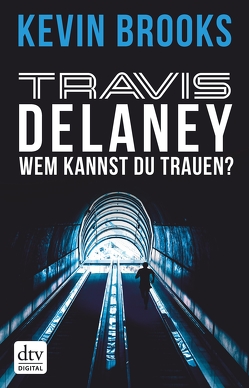 Travis Delaney – Wem kannst du trauen? von Brooks,  Kevin, Gutzschhahn,  Uwe-Michael