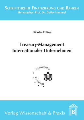 Treasury-Management Internationaler Unternehmen. von Edling,  Nicolas, Hummel,  Detlev
