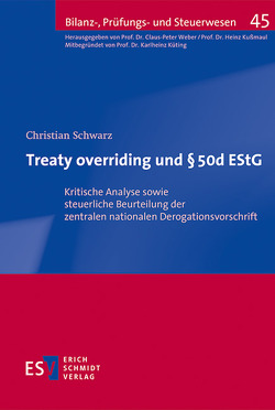 Treaty overriding und § 50d EStG von Schwarz,  Christian