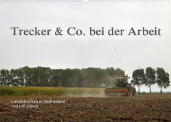 Trecker & Co. bei der Arbeit – Landwirtschaft in Ostfriesland (Wandkalender 2023 DIN A2 quer) von pötsch - ropo13,  rolf