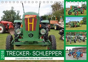 TRECKER-SCHLEPPER. Unverzichtbare Helfer in der Landwirtschaft (Tischkalender 2018 DIN A5 quer) von Klünder,  Günther