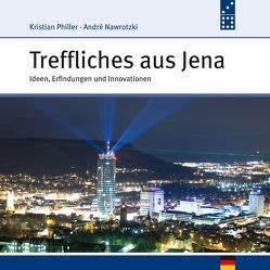 Treffliches aus Jena von Nawrotzki,  André, Philler,  Kristian