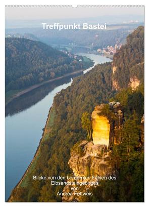 Treffpunkt Bastei (Wandkalender 2024 DIN A2 hoch), CALVENDO Monatskalender von Fettweis,  Andrea