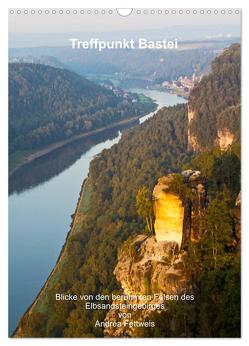 Treffpunkt Bastei (Wandkalender 2024 DIN A3 hoch), CALVENDO Monatskalender von Fettweis,  Andrea