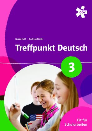 Treffpunkt Deutsch 3. Fit für Schularbeiten, Arbeitsheft von Heiß,  Jürgen, Pichler,  Andreas