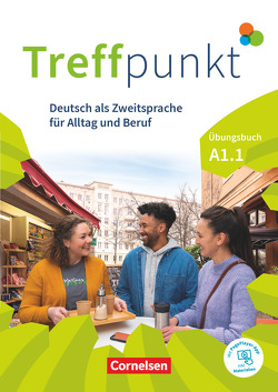 Treffpunkt – Deutsch für die Integration – Allgemeine Ausgabe – Deutsch als Zweitsprache für Alltag und Beruf – A1: Teilband 1 von Buchholz,  Annette, Chrastova,  Katerina, Herzberger,  Julia, Jin,  Friederike, Planz,  Anne, Schäfer,  Martina