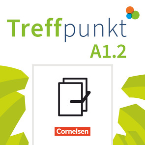 Treffpunkt – Deutsch für die Integration – Allgemeine Ausgabe – Deutsch als Zweitsprache für Alltag und Beruf – A1: Teilband 2 von Buchholz,  Annette, Chrastova,  Katerina, Herzberger,  Julia, Jin,  Friederike, Schäfer,  Martina, Scheliga,  Matthias