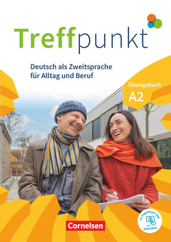 Treffpunkt – Deutsch für die Integration – Allgemeine Ausgabe – Deutsch als Zweitsprache für Alltag und Beruf – A2: Gesamtband von Chrastova,  Katerina, Jin,  Friederike, Schäfer,  Martina, Scheliga,  Matthias