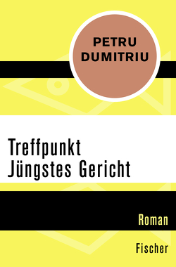 Treffpunkt Jüngstes Gericht von Dumitriu,  Petru, Groessel,  Hanns