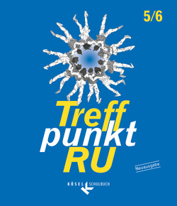 Treffpunkt RU – Unterrichtswerk für katholische Religionslehre in der Sekundarstufe I – 5./6. Schuljahr von Bamming,  Reinhard, Epping,  Josef, Trendelkamp,  Maria, Zein-Schumacher,  Brigitte