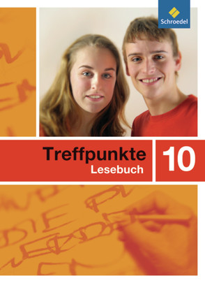 Treffpunkte Lesebuch – Allgemeine Ausgabe 2007 von Hintz,  Ingrid, Huttersberger,  Nicole, Kaufmann,  Adelheid, Kaufmann,  Theo, Klaus,  Bettina, Lange,  Heiderose, Lohmann,  Heiner, Ludwig,  Gerd, Menzel,  Wolfgang, Zinnikus,  Ralph