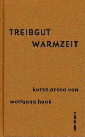 Treibgut /Warmzeit von Haak,  Wolfgang