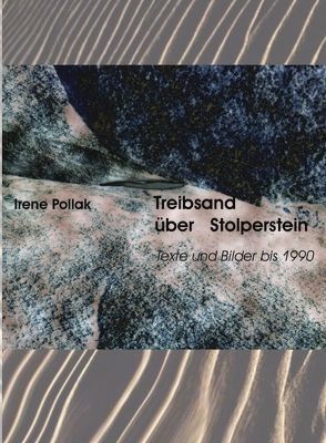Treibsand über Stolperstein von Pollak,  Irene