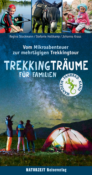 Trekkingträume für Familien von Holtkamp,  Stefanie, Kraus,  Johanna, Stockmann,  Regina