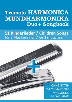 Tremolo Mundharmonika / Harmonica Duo+ Songbook – 51 Kinderlieder Duette / Children Songs Duets von Boegl,  Reynhard, Schipp,  Bettina