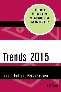 Trends 2015 von Gerken,  Gerd, Konitzer,  Michael A.