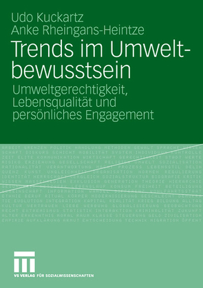 Trends im Umweltbewusstsein von Kuckartz,  Udo, Rheingans-Heintze,  Anke, Umweltbundesamt