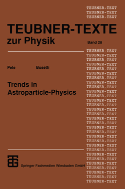 Trends in Astroparticle-Physics von Bosetti,  Peter