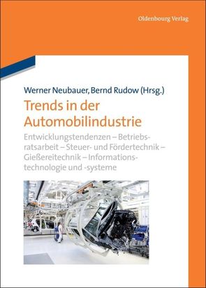 Trends in der Automobilindustrie von Neubauer,  Werner, Rudow,  Bernd