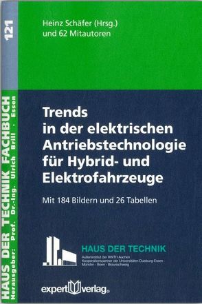 Trends in der elektrischen Antriebstechnologie für Hybrid- und Elektrofahrzeuge von Schaefer,  Heinz