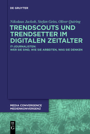 Trendscouts und Trendsetter im digitalen Zeitalter von Geiss,  Stefan, Jackob,  Nikolaus, Quiring,  Oliver