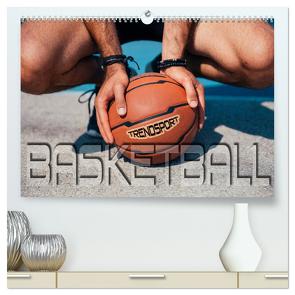 Trendsport Basketball (hochwertiger Premium Wandkalender 2024 DIN A2 quer), Kunstdruck in Hochglanz von Bleicher,  Renate