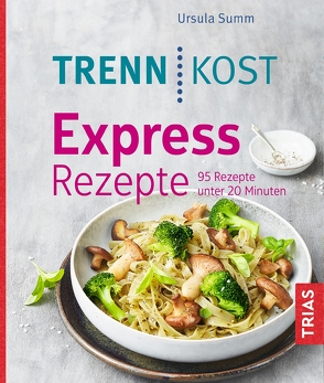 Trennkost Express-Rezepte von Summ,  Ursula