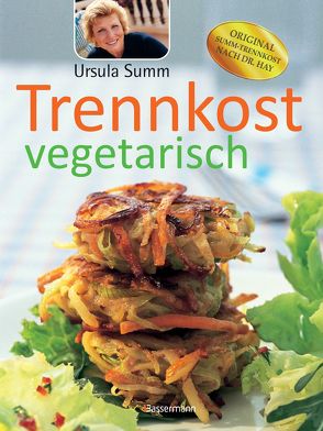 Trennkost vegetarisch von Summ,  Ursula