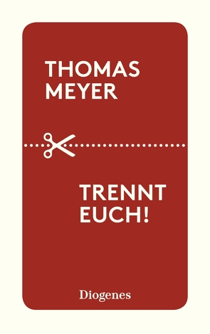 Trennt euch! von Meyer,  Thomas