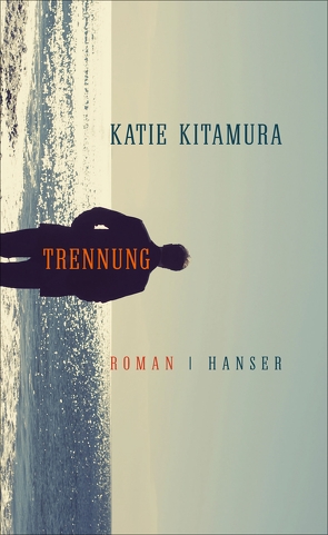 Trennung von Kitamura,  Katie, Razum,  Kathrin