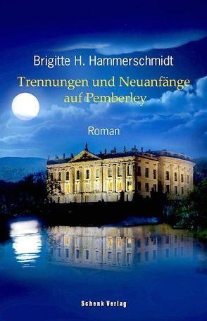 Trennungen und Neuanfänge auf Pemberley von Hammerschmidt,  Brigitte H.