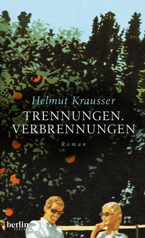 Trennungen. Verbrennungen von Krausser,  Helmut