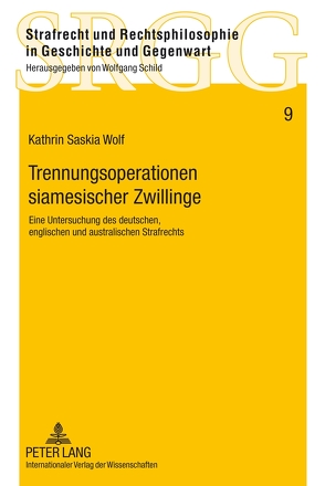 Trennungsoperationen siamesischer Zwillinge von Wolf,  Kathrin