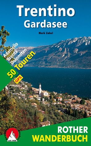 Trentino – Gardasee von Zahel,  Mark