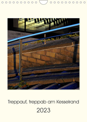 Treppauf, treppab am Kesselrand (Wandkalender 2023 DIN A4 hoch) von Heine,  Sebastian