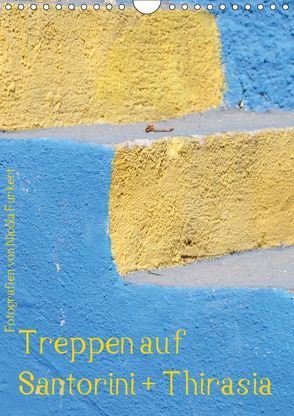 Treppen auf Santorini + Thirasia (Wandkalender 2019 DIN A4 hoch) von Furkert,  Nicola