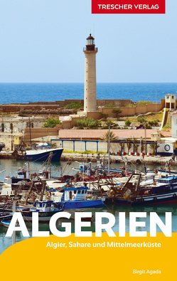TRESCHER Reiseführer Algerien von Agada,  Birgit