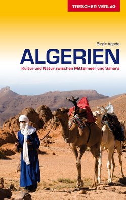 TRESCHER Reiseführer Algerien von Birgit Agada