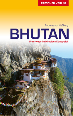 TRESCHER Reiseführer Bhutan von Hessberg,  Andreas von