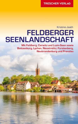 TRESCHER Reiseführer Feldberger Seenlandschaft von Kristine Jaath