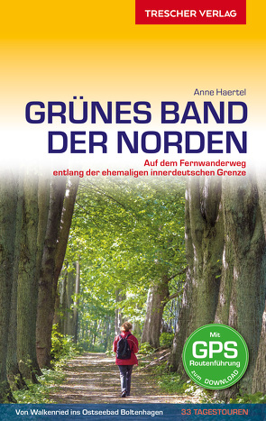 TRESCHER Reiseführer Grünes Band – Der Norden von Anne Haertel