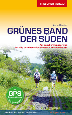 TRESCHER Reiseführer Grünes Band – Der Süden von Anne Haertel
