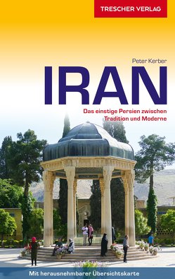 TRESCHER Reiseführer Iran von Peter Kerber