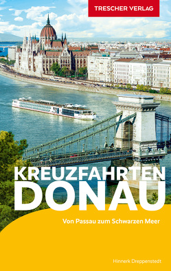 TRESCHER Reiseführer Kreuzfahrten Donau von Hinnerk Dreppenstedt