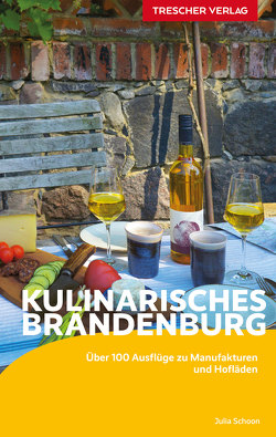 TRESCHER Reiseführer Kulinarisches Brandenburg von Julia Schoon