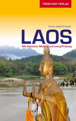 TRESCHER Reiseführer Laos von Franz-Josef Krücker